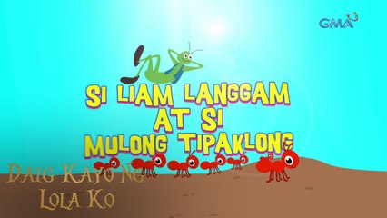 Daig Kayo Ng Lola Ko Teaser Ep. 23: Sama na sa adventure nina Liam Langgam at ni Mulong Tipaklong