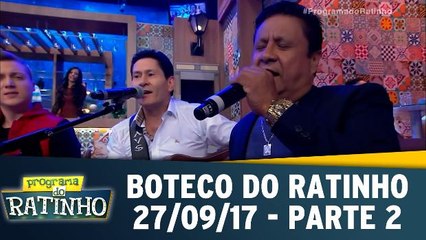Boteco do Ratinho - 27.09.17 - Parte 2