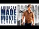 American Made Movie Review | Tom Cruise | Doug Liman