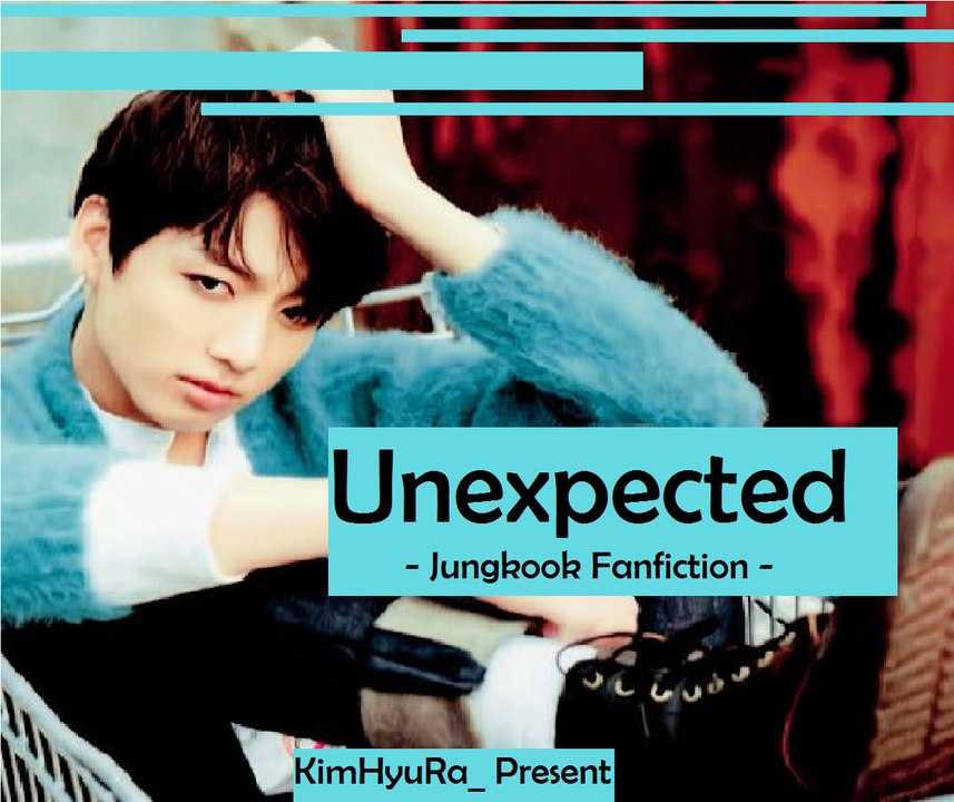 R16+ [Jungkook FF] - Unexpected Ep.9