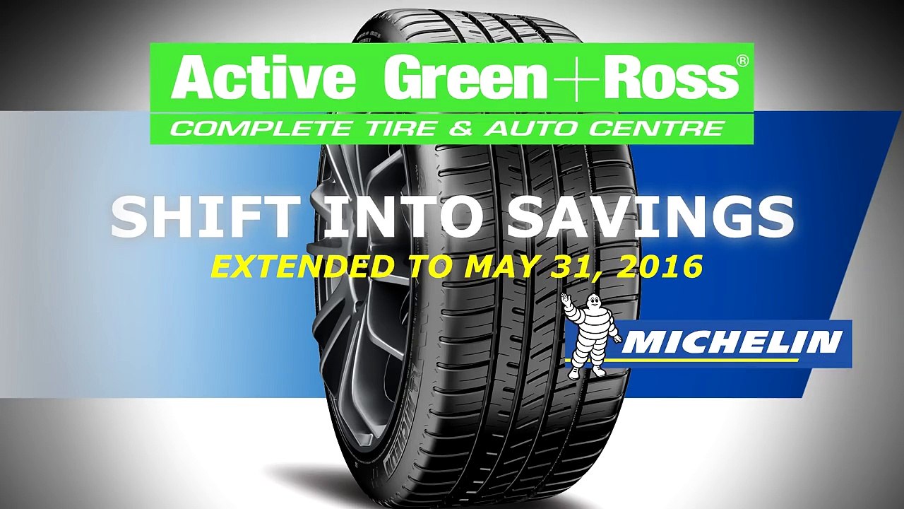 Active Green + Ross Complete Tire & Auto Centre - Save on Michelin Tires