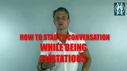 How To Start A Conversation With A Girl - How To Flirt With Girls - Conversation Starters With Girls