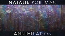 ANNIHILATION Bande Annonce (Science fiction 2018) Natalie Portman