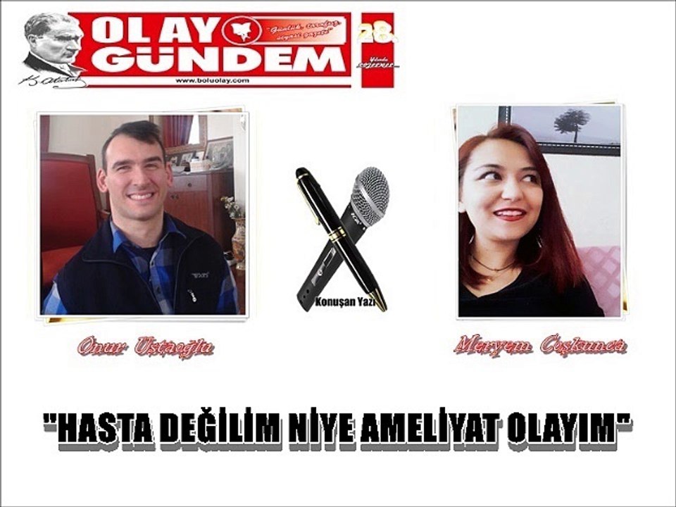 HASTA DEĞİLİM NİYE AMELİYAT OLAYIM