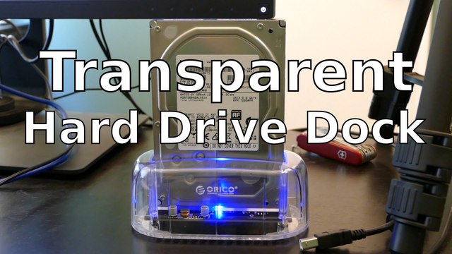 Orico Transparent Hard Drive Dock Unboxing