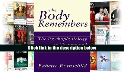 Audiobook  The Body Remembers: The Psychophysiology of Trauma and Trauma Treatment (Norton