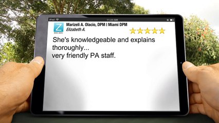 Marizeli A. Olacio, DPM | Miami DPM Miami         Impressive         5 Star Review by [Revie...