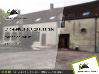 Maison A vendre La chapelle sur oreuse 300m2 - 441 000 Euros