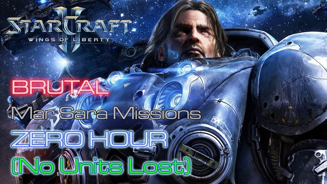 Starcraft II: Wings of Liberty - Brutal - Mar Sara - Mission 3: Zero Hour A (No Units Lost)