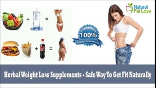 Herbal Weight Loss Supplements - Safe Way To Get Fit Naturally