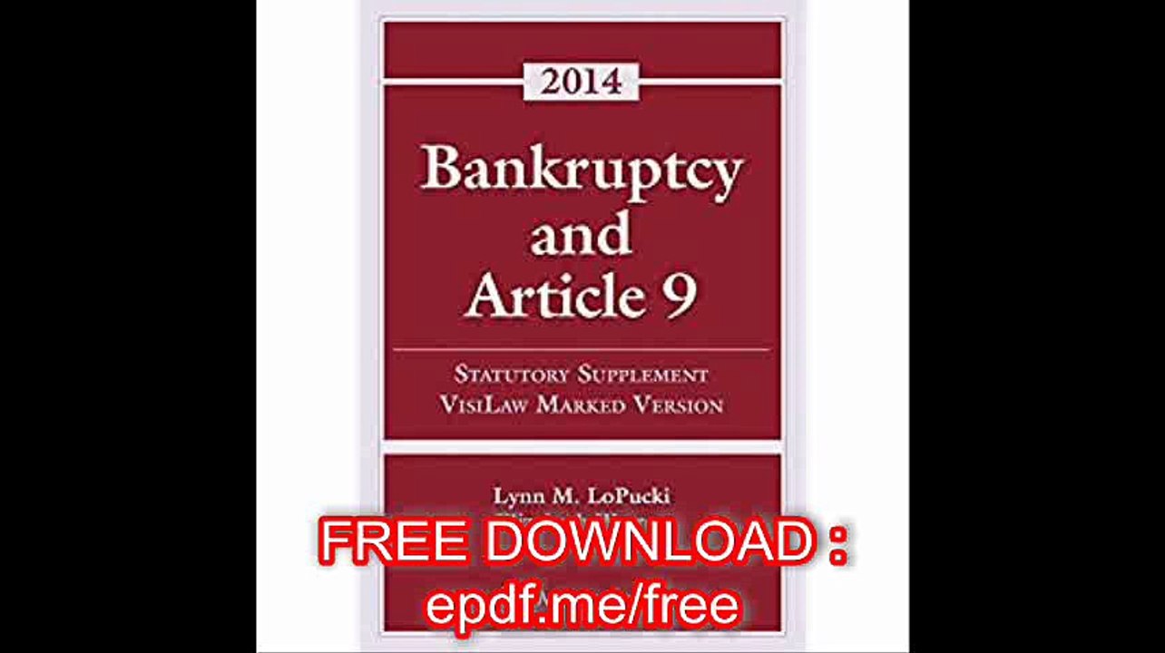 Bankruptcy Article 9 Statutory Supplement (Visilaw Marked Version)
