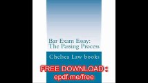 Bar Exam Essay The Passing Process All The Author's Bar Exam Essays Were Published. LOOK INSIDE!
