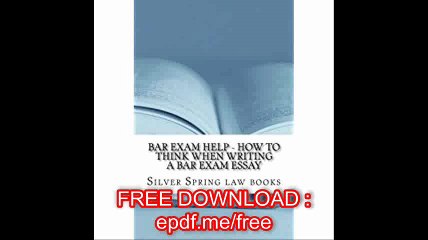 Bar Exam Help - How To Think When Writing A Bar Exam Essay Essay Examples Translated Into Learnable Student Language