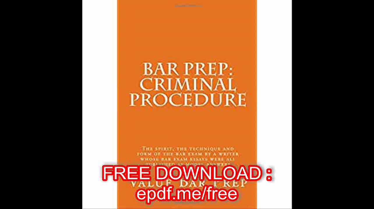 Bar Prep Criminal Procedure The spirit, the technique and form of the bar exam by a writer whose bar exam essays were al