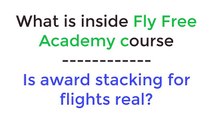 Award Stacking for Flights - Does Fly Free Academy Really Work-