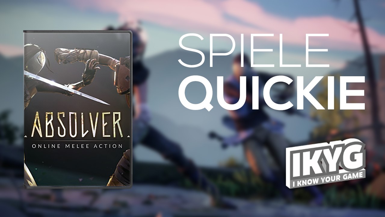 Der Spiele-Quickie - Absolver