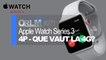 ORLM-271: 4P - Apple Watch Series 3, que vaut la 4G?