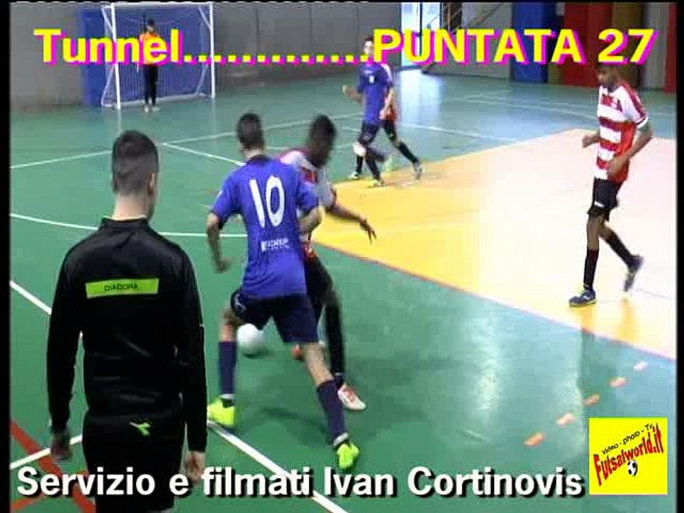 27^ Tunnel Compilation ( futsal - calcio a 5 ) ... puntata 27