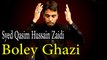 Syed Qasim Hussain Zaidi - Boley Ghazi