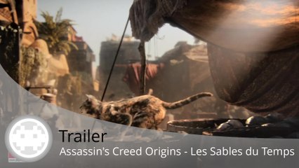 Trailer - Assassin's Creed Origins - Le sable égyptien impressionne graphiquement !
