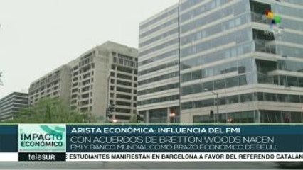 FMI y BC mecanismos para mantener hegemonía económica de EEUU