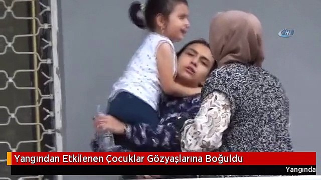 Yangından Etkilenen Çocuklar Gözyaşlarına Boğuldu