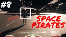 Star Citizen - EPISODE 8: Space Pirates (Let's Play-ish, Tell Tale-ish)