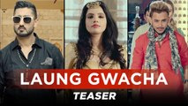 LAUNG GWACHA (Teaser) Brown Gal, Milind Gaba, Bups Saggu | Releasing 4 October