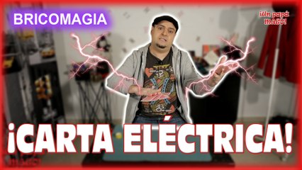 TRUCO DE MAGIA | CARTA ELÉCTRICA | BRICOMAGIA | APRENDE MAGIA | is Family Friendly