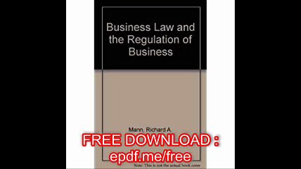 Business Law and the Regulation of Business