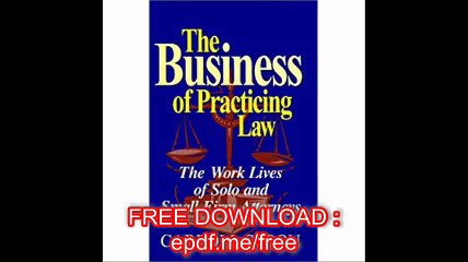 Business Of Practicing Law (Labor And Social Change)