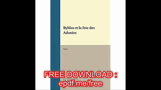 Byblos Et LA Fete Des Adonies (Education and Society in the Middle Ages and Renaissance) (Studien Und Texte Zur Geistesg