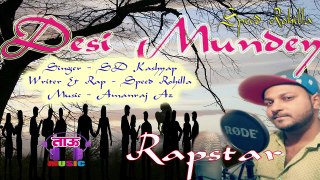 Desi Mundey_SD Kashyap_Speed Rohilla_Latest Punjabi Song_Tauwood Digital-eTlgCpHIdEc