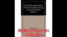 CADCAM applications. AutoCAD 2000 training tutorial(Chinese Edition)