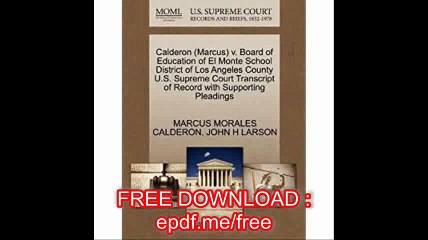 Calderon (Marcus) v. Board of Education of El Monte School District of Los Angeles County U.S. Supreme Court Transcript