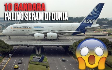 10 BANDARA TERSERAM & BERBAHAYA DI DUNIA