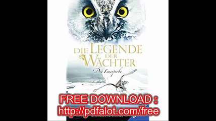 Die Legende der WÃ¤chter, Band 6 Die Feuerprobe
