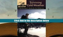 [PDF]  Surviving Cold Weather: Greg Davenport s Books for the Wilderness Gregory J. Davenport For