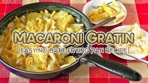 How to Make Easy NO BAKE Macaroni Gratin (One-Pot Frying Pan Recipe) フライパン１つで簡単！マカロニグラタンの作り方 (レシピ)