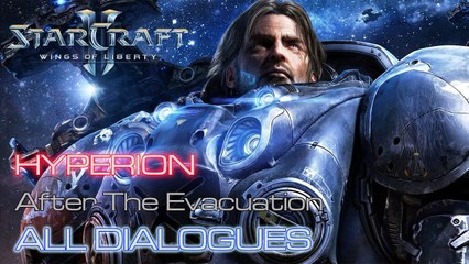 Starcraft II: Wings of Liberty - The Hyperion - After The Evacuation - All Dialogues