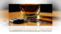 Accomplished Drunk Driving Defense Attorney in Pierce County
