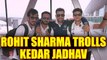 Rohit Sharma trolls Kedar Jadhav | Oneindia News