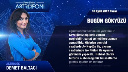 Günlük Burç Yorumu 10 Eylül 2017 Pazar, Astroloji, Burçlar