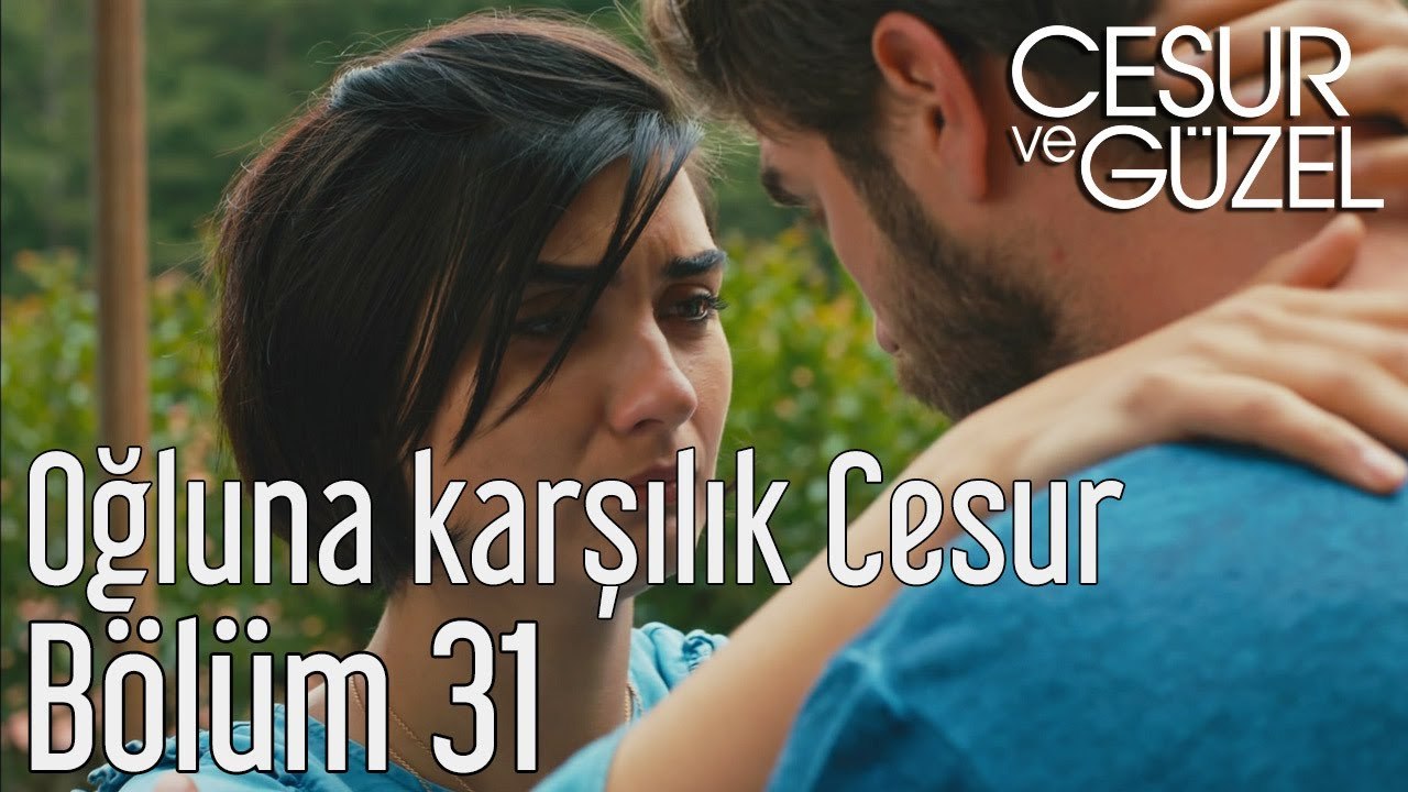Cesur ve Güzel 31. Bölüm - Oğluna Karşılık Cesur