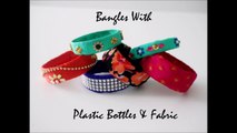 DIY Bangles Using Plastic Bottles & Fabric
