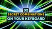 32 Secret Combinations on Your Keyboard trik hacker