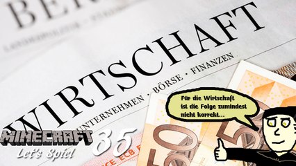 Minecraft "Let's Spiel" (Let's Play) 35: Achtung! Wirtschaftlich inkorrekte Folge!