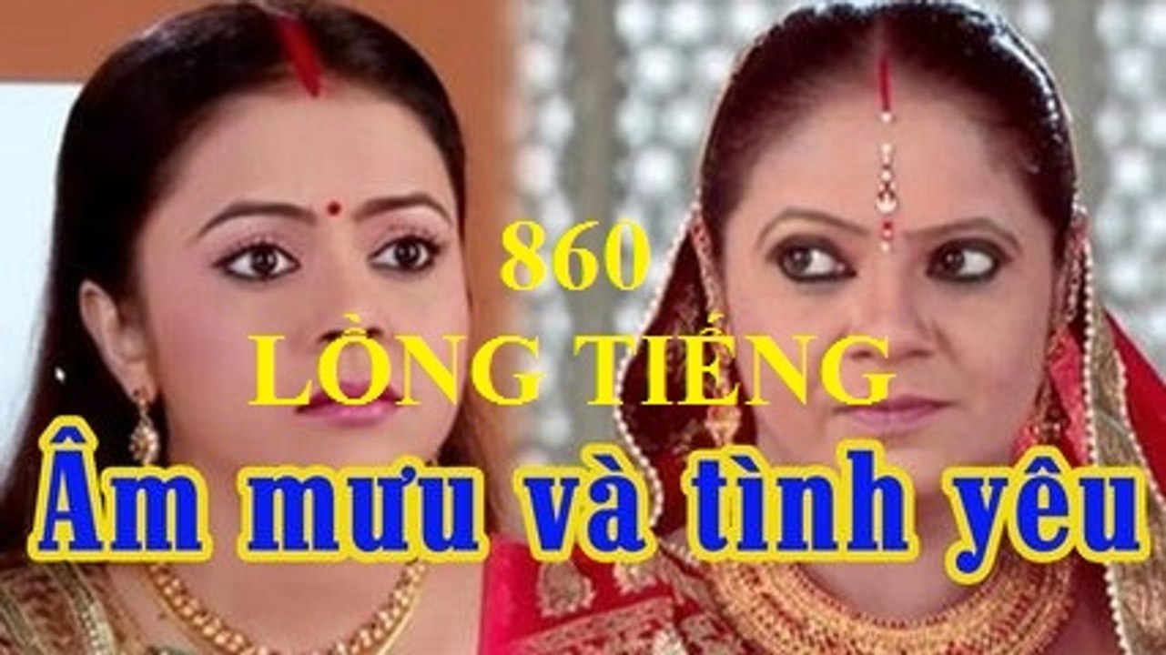 Âm mưu và tình yêu tập 860 THVL lồng tiếng - am muu va tinh yeu tap 860