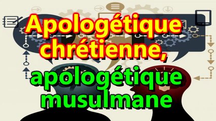 Apologétique chrétienne, apologétique musulmane