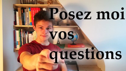 Posez-moi VOS questions !